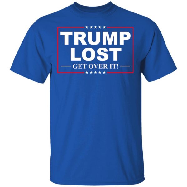 Trump Lost Get Over It Funny Biden Victory T-Shirts, Hoodies, Sweater 4
