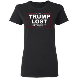 Trump Lost Get Over It Funny Biden Victory T-Shirts, Hoodies, Sweater 17