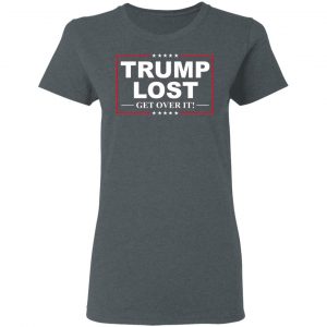 Trump Lost Get Over It Funny Biden Victory T-Shirts, Hoodies, Sweater 18