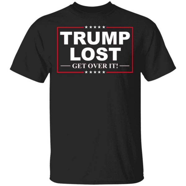 Trump Lost Get Over It Funny Biden Victory T-Shirts, Hoodies, Sweater 1