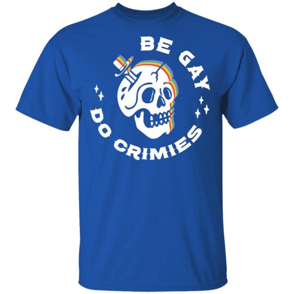Skull Be Gay Do Crimes LGBT T-Shirts, Hoodies, Sweater 4