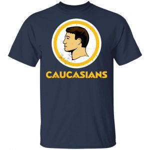 Washington Caucasians Redskins T-Shirts, Hoodies, Sweater 15