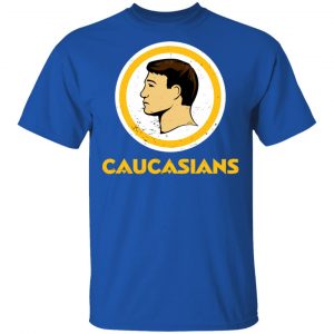 Washington Caucasians Redskins T-Shirts, Hoodies, Sweater 16