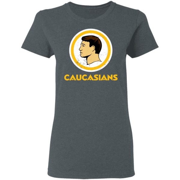 Washington Caucasians Redskins T-Shirts, Hoodies, Sweater 6