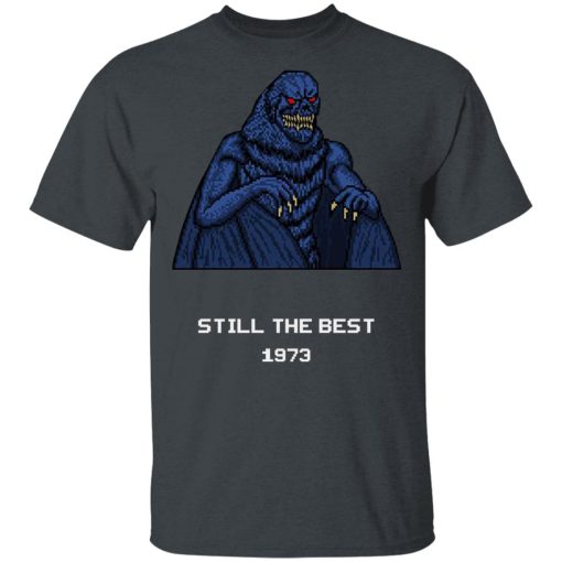 Still The Best 1973 T-Shirts, Hoodies, Sweater - Image 2