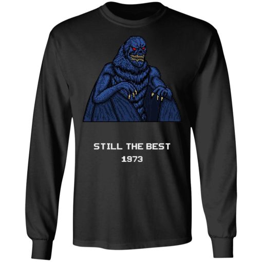 Still The Best 1973 T-Shirts, Hoodies, Sweater - Image 9