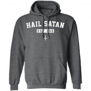 Hail Satan Est 666 T-Shirts, Hoodies, Sweater 24