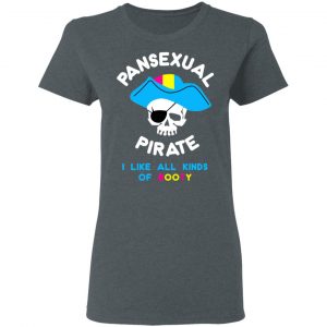 Pansexual Pirate I Like All Kinds Of Booty T-Shirts, Hoodies, Sweater 18