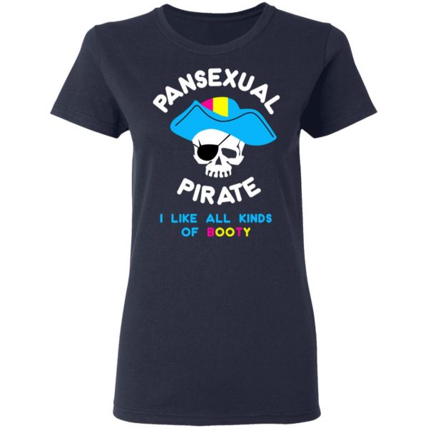 Pansexual Pirate I Like All Kinds Of Booty T-Shirts, Hoodies, Sweater 7
