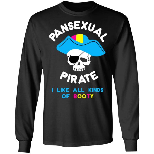 Pansexual Pirate I Like All Kinds Of Booty T-Shirts, Hoodies, Sweater 9