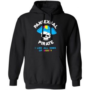 Pansexual Pirate I Like All Kinds Of Booty T-Shirts, Hoodies, Sweater 22