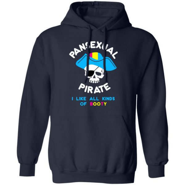 Pansexual Pirate I Like All Kinds Of Booty T-Shirts, Hoodies, Sweater 11