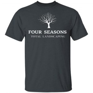 Four Seasons Total Landscaping T-Shirts, Hoodies, Sweater Apparel 2