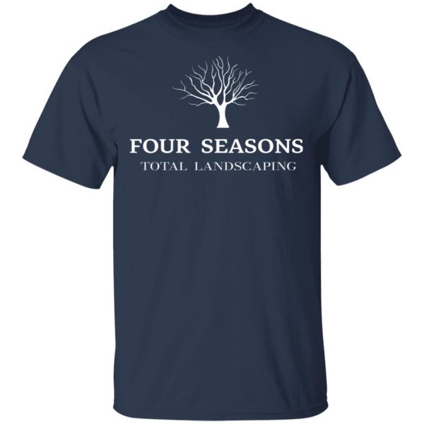 Four Seasons Total Landscaping T-Shirts, Hoodies, Sweater Branded 5