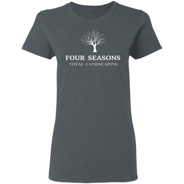 Four Seasons Total Landscaping T-Shirts, Hoodies, Sweater Apparel 8