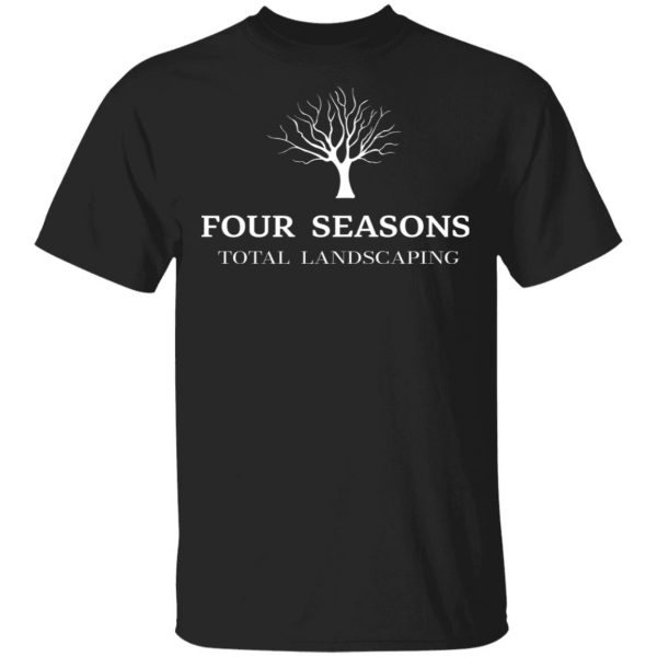Four Seasons Total Landscaping T-Shirts, Hoodies, Sweater Branded 3