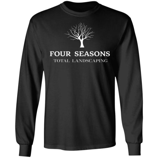 Four Seasons Total Landscaping T-Shirts, Hoodies, Sweater 3