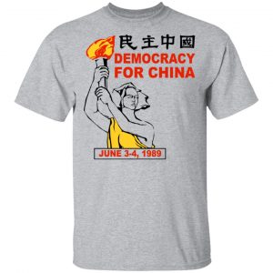 Democracy For China June 3-4 1989 T-Shirts, Hoodies, Sweater 14