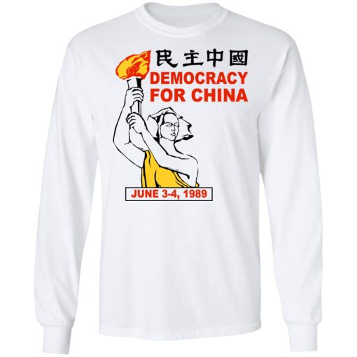 Democracy For China June 3-4 1989 T-Shirts, Hoodies, Sweater - Image 8