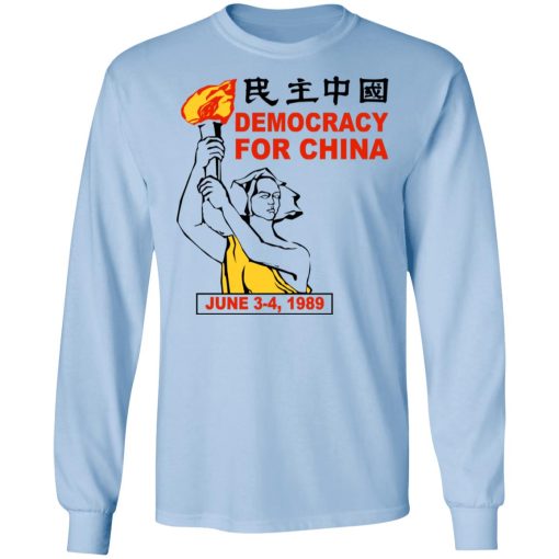 Democracy For China June 3-4 1989 T-Shirts, Hoodies, Sweater - Image 9