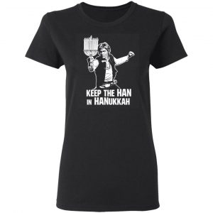 Keep The Han In Hanukkah T-Shirts, Hoodies, Sweater 6