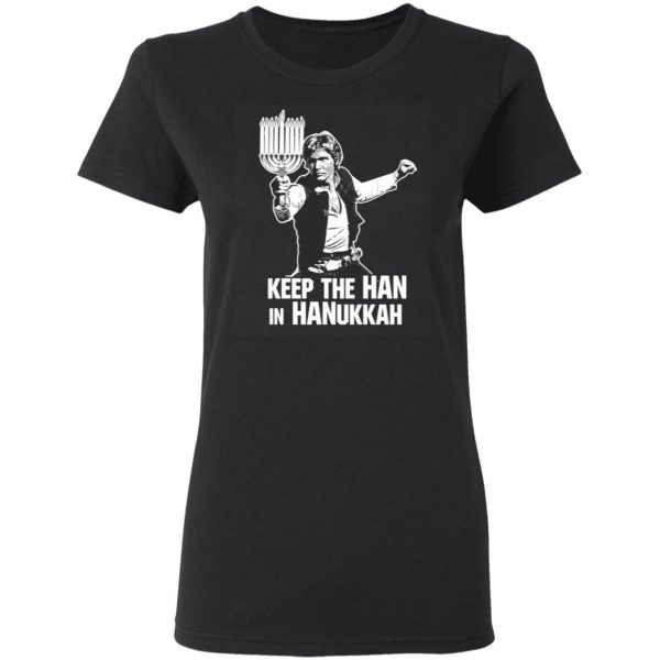 Keep The Han In Hanukkah T-Shirts, Hoodies, Sweater 3