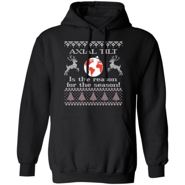 Axial Tilt Is The Reason For The Season T-Shirts, Hoodies, Sweater 10