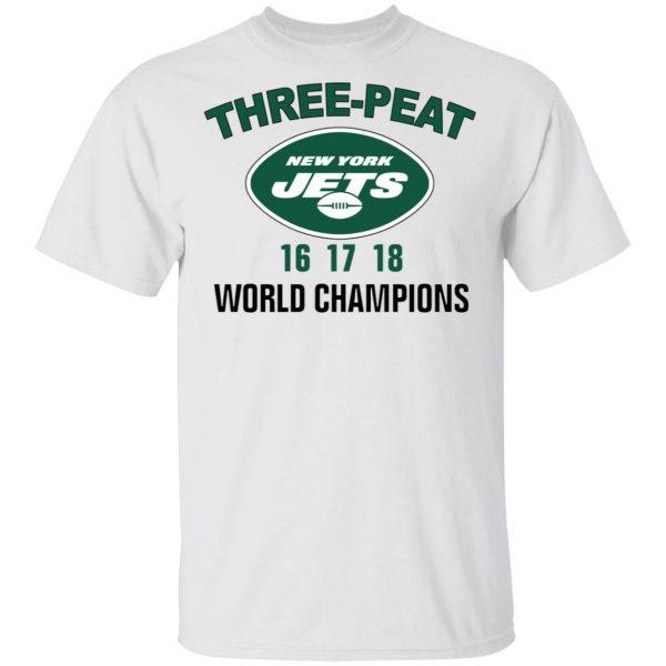 New York Jets Three Peat 16 17 18 World Champions T-Shirts, Hoodies, Sweater 2