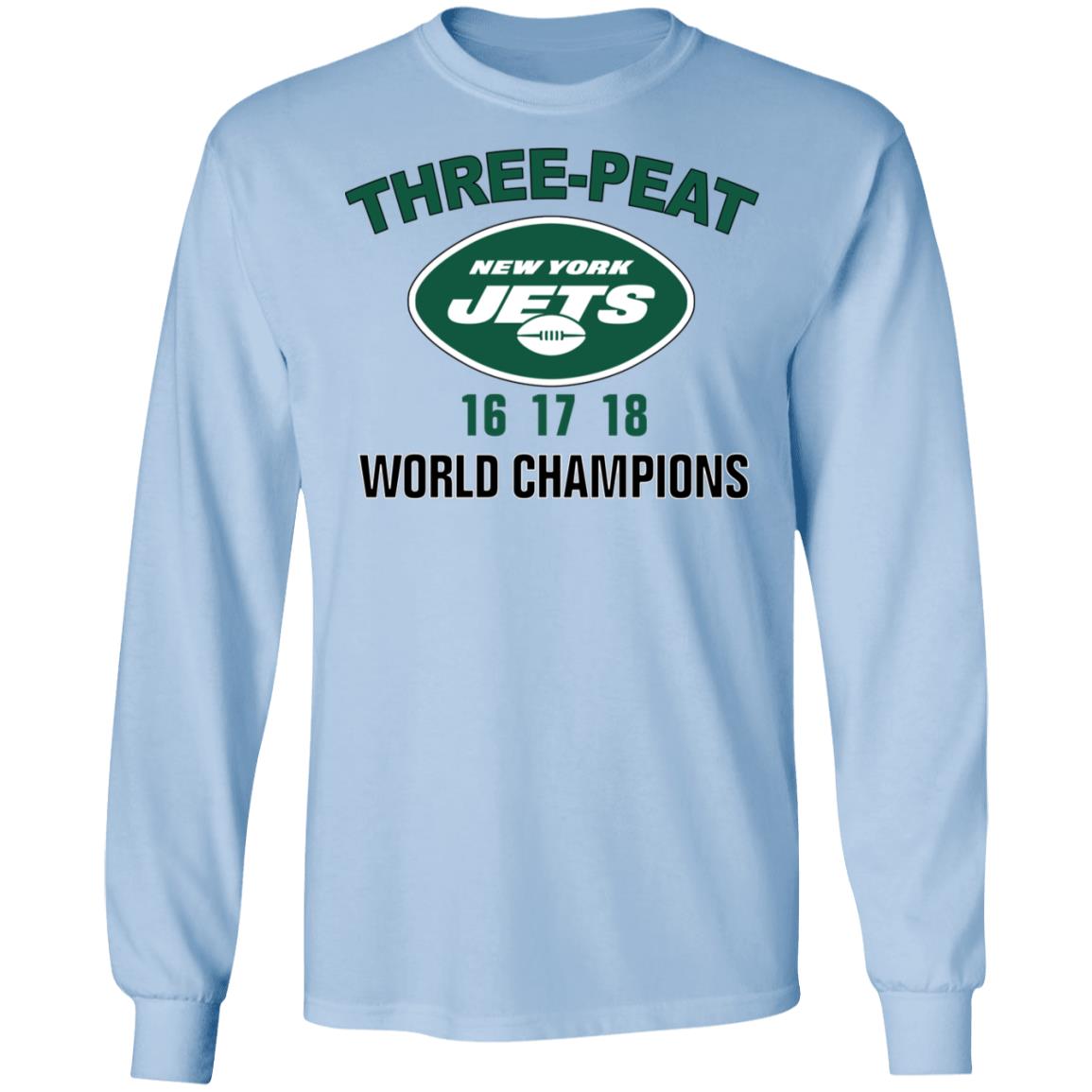 New York Jets Three Peat 16 17 18 World Champions T-Shirts, Hoodies