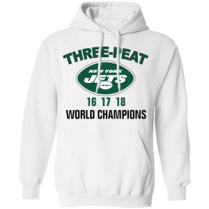 New York Jets Three Peat 16 17 18 World Champions T-Shirts, Hoodies, Sweater 7
