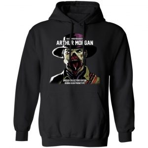 Black River Presidents Arthur Morgan Undead Collectors Edition T-Shirts, Hoodies, Sweater 22