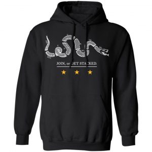 Join Or Get Stacked T-Shirts, Hoodies, Sweater 22