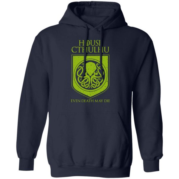 House Cthulhu Even Death May Die T-Shirts, Hoodies, Sweater 11