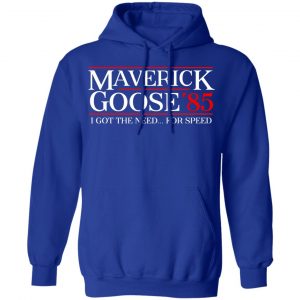 Danger Zone Maverick Goose 85' I Got The Need ... For Speed T-Shirts, Hoodies, Sweater 25