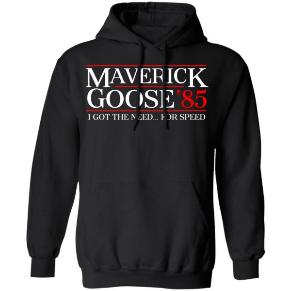 Danger Zone Maverick Goose 85' I Got The Need ... For Speed T-Shirts, Hoodies, Sweater 10