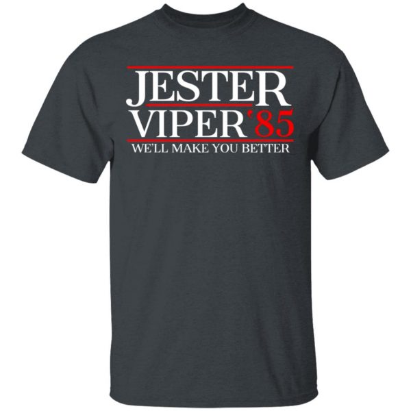 Danger Zone Jester Viper 85' We'll Make You Better T-Shirts, Hoodies, Sweater 2
