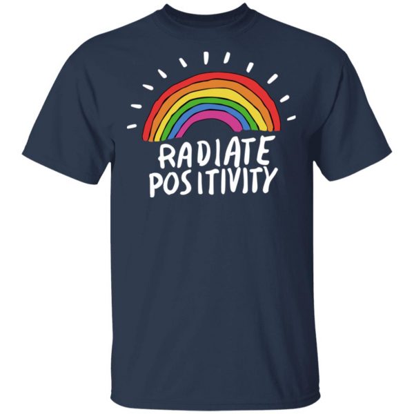 Radiate Positivity Rainbow T-Shirts, Hoodies, Sweater 3
