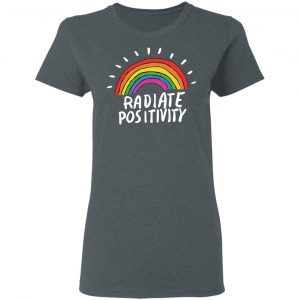 Radiate Positivity Rainbow T-Shirts, Hoodies, Sweater 18