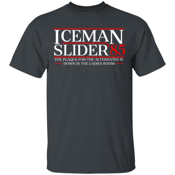 Danger Zone Iceman Slider 85' The Plaque For The Alternates Is Down In The Ladies Room T-Shirts, Hoodies, Sweater 2