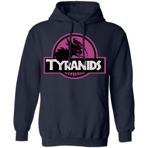 Tyranids Jurrasic Park T-Shirts, Hoodies, Sweater 23