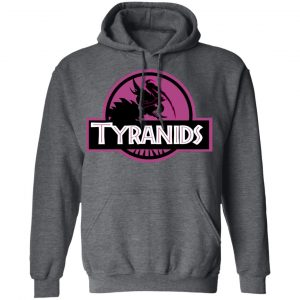 Tyranids Jurrasic Park T-Shirts, Hoodies, Sweater 24