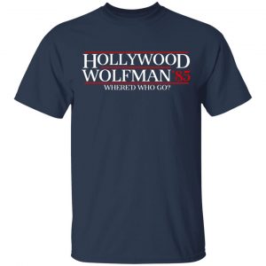 Danger Zone Hollywood Wolfman 85' Where'D Who Go T-Shirts, Hoodies, Sweater 6