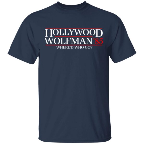 Danger Zone Hollywood Wolfman 85' Where'D Who Go T-Shirts, Hoodies, Sweater 3
