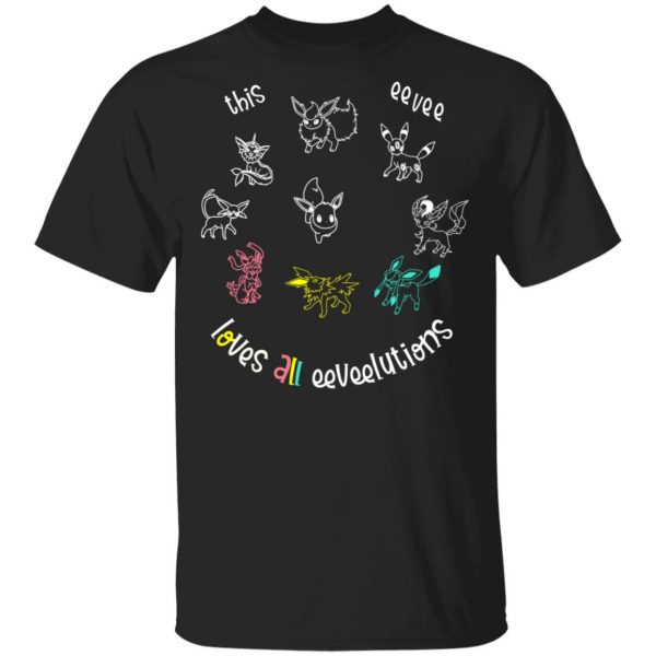 This Eevee Loves All Eeveelutions Pokemon T-Shirts, Hoodies, Sweater 1