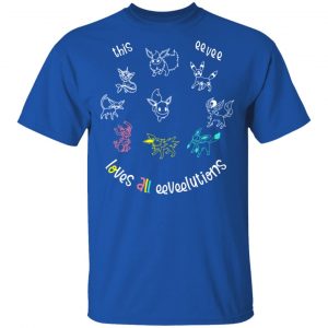 This Eevee Loves All Eeveelutions Pokemon T-Shirts, Hoodies, Sweater 16