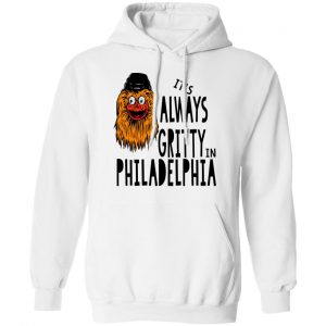 It's Always Gritty In Philadelphia T-Shirts, Hoodies, Sweater 22