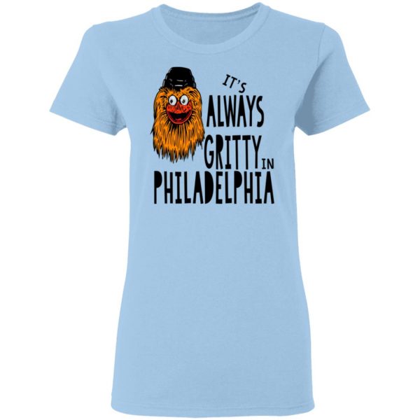 It's Always Gritty In Philadelphia T-Shirts, Hoodies, Sweater 4
