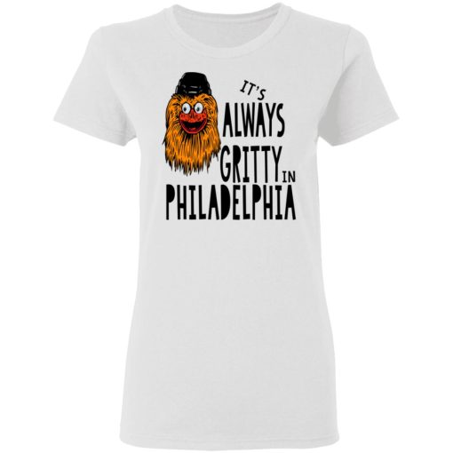 It's Always Gritty In Philadelphia T-Shirts, Hoodies, Sweater - Image 5