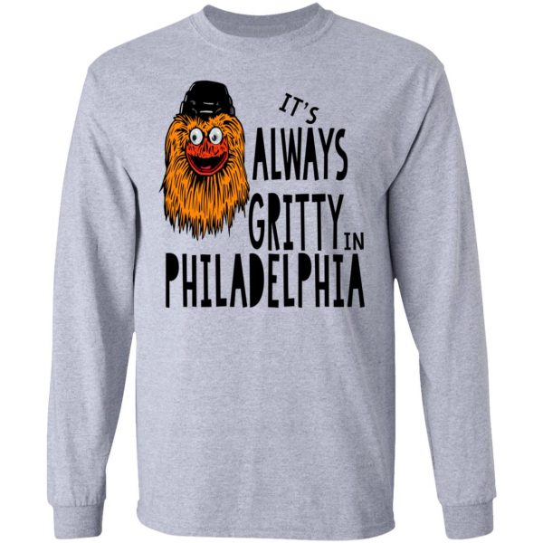 It's Always Gritty In Philadelphia T-Shirts, Hoodies, Sweater 7