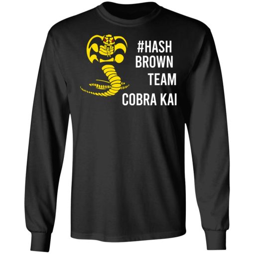 #Hash Brown Team Cobra Kai T-Shirts, Hoodies, Sweater 3